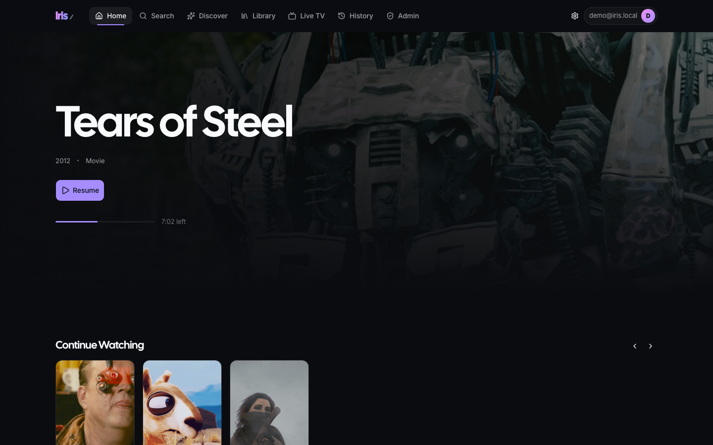 The Iris home page: a large banner for Tears of Steel (2012) with a Resume button and a progress bar, then the Continue Watching shelf with Tears of Steel, Caminandes and Sintel, three Blender Foundation open movies under CC BY.