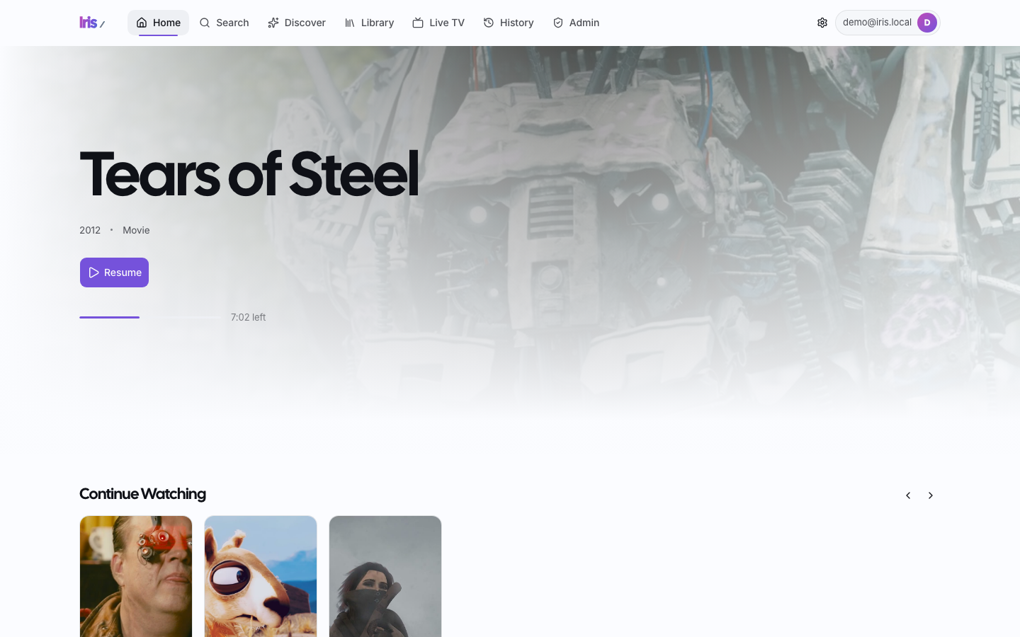 The Iris home page: a large banner for Tears of Steel (2012) with a Resume button and a progress bar, then the Continue Watching shelf with Tears of Steel, Caminandes and Sintel, three Blender Foundation open movies under CC BY.